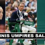Tennis Chair Umpires Salaries 2017
